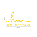 Vinyl Wall Art Decal - Home is My Happy Place - 12" x 22" - Modern Cursive Love Quote for Couples Home Apartment Bedroom Living Room Dining Room Household Indoor Outdoor Decor (12" x 22"; Yellow) 3