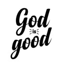 Vinyl Wall Art Decal - God is Good - 22" x 28" - Religious Spiritual Motivational Wall Art Sticker - Inspirational Home Bedroom Apartment Decor Phrase - Indoor Outdoor Living Room Office Faith Quotes 1