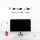 Inspirational Quote Wall Art Decal - Human Kind Be Both- 8.otivational Home Workplace Apartment Bedroom Living Room Wall Art Decor- Indoor Outdoor Business Office Positive Quote Decal 2
