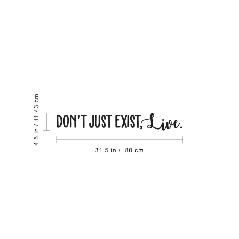 Vinyl Wall Art Decal - Don’t Just Exist Live - 4. - Inspirational Home Workplace Apartment Bedroom Living Room Decor - Positive Indoor Outdoor Business Office Quote (4.; Black) 4