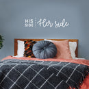 Vinyl Wall Art Decal - His Side Her Side - 10" x 45" - Witty Husband Wife Home Bedroom Decor - Modern Indoor Apartment Mr. and Mrs. Couples Family Funny Humor Love Quote (10" x 45"; White Cursive) 2