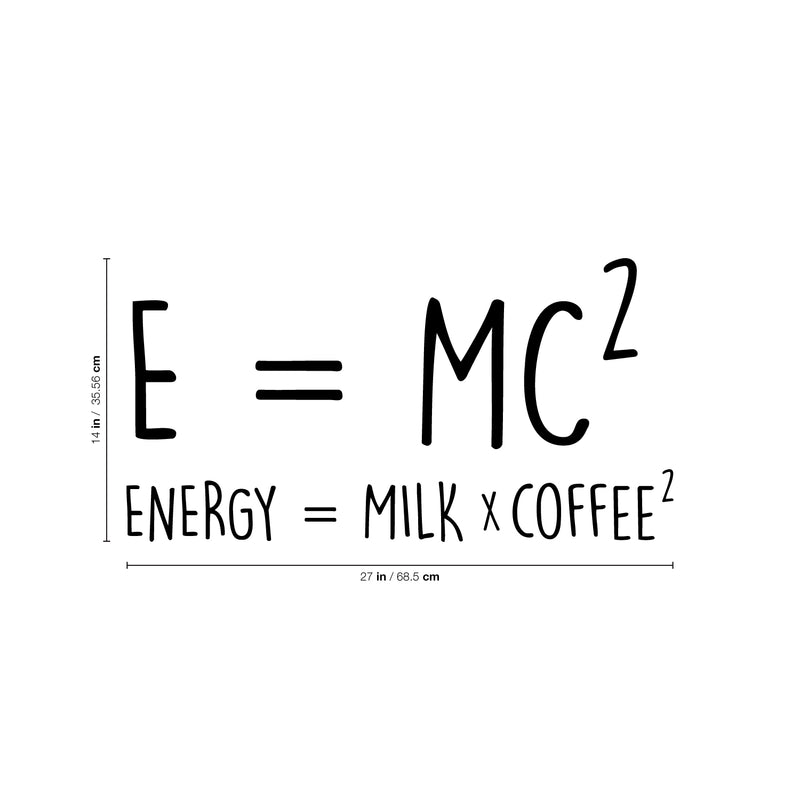 Vinyl Wall Art Decal - E=MC2 Energy = Milk Times Coffee 2 - Funny Adult Jokes For Home Bedroom Kitchen Office Decor - Witty Coffee Lovers Indoor Workplace Apartment Math Quote 4