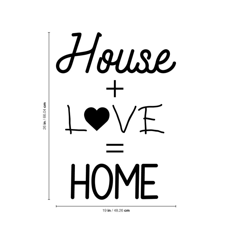 Vinyl Wall Art Decal - House Plus Love Equals Home - 26" x 19" - Sweet Modern Family Couples Quote Home Apartment Bedroom Living Room Dining Room Playroom Household Indoor Outdoor Decor 4