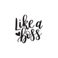 Vinyl Wall Art Decal - Like A Boss - 22.5" x 23" - Inspirational Modern Home Bedroom Office Quote - Trendy Girly Cursive Indoor Apartment Door Workplace Living Room Decoration (22.5" x 23"; Black) 1