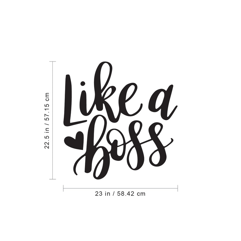 Vinyl Wall Art Decal - Like A Boss - 22.5" x 23" - Inspirational Modern Home Bedroom Office Quote - Trendy Girly Cursive Indoor Apartment Door Workplace Living Room Decoration (22.5" x 23"; Black) 4