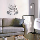 Vinyl Wall Art Decal - Family Together We Have It All - 25" x 22" - Inspirational Home Bedroom Apartment Workplace Decor Living Room Office Unity Family Love Appreciation Quotes (25" x 22"; Black) 2