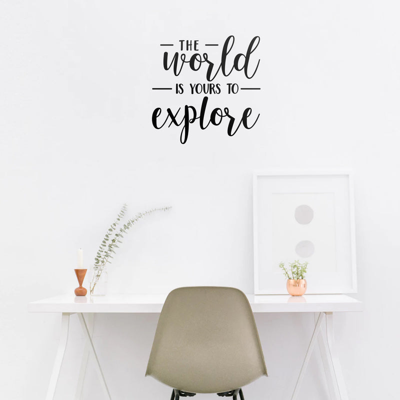 Vinyl Wall Art Decal - The World is Yours to Explore - 22" x 22" - Inspirational Modern Workplace Bedroom Apartment Decor - Positive Indoor Outdoor Office Home Living Room Quotes 3