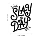 Vinyl Wall Art Decal - Slay The Day - 30" x 22" - Modern Motivational Home Bedroom Office Living Room Quote - Girly Trendy Positive Workplace Apartment Indoor Outdoor Decor 4