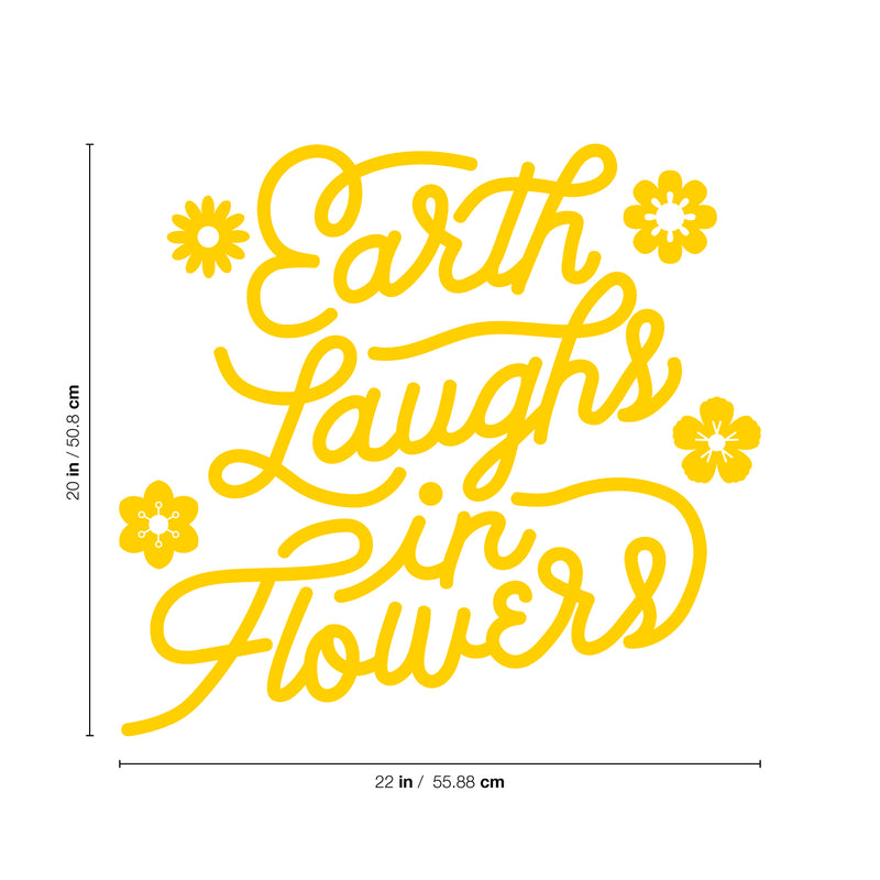 Vinyl Wall Art Decal - Earth Laughs in Flowers - Girly Inspirational Modern Home Bedroom Work Life Quote - Cute Positive Trendy Office Living Room Apartment Decor (20" x 22"; Black) 5