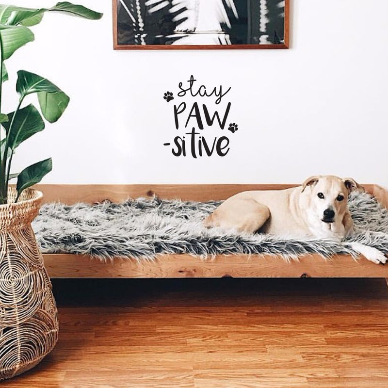 Vinyl Wall Art Decal - Stay Pawsitive - 12" x 10" - Cute Trendy Doggy Paw Fun Decor Home Apartment Bedroom Living Room - Cool Dog Lovers Work Office Business Indoor Outdoor Modern Inspirational Decal 4