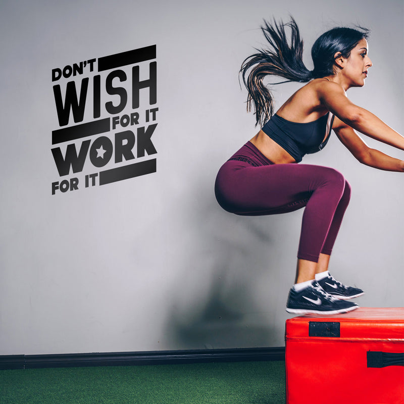 Vinyl Wall Art Decal - Don’t Wish for It Work for It - 26" x 19" - Modern Workout Quotes for Home Gym Fitness Health - Motivational Positive Lifestyle Locker Room Quotes Decor (26" x 19"; Black) 2