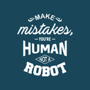 Vinyl Wall Art Decal - Make Mistakes You’re Human Not A Robot - 22" x 19" - Motivational Modern Home Bedroom Office Life Quote - Positive Trendy Living Room Apartment Work Decor (22" x 19"; White) 2