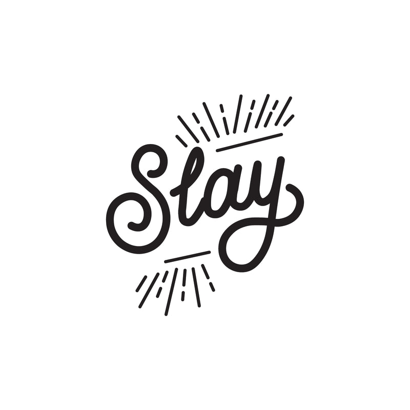 Vinyl Wall Art Decal - Slay - 24.6" x 34" - Chic Modern Urban Home Bedroom Office Living Room Quote - Trendy Motivational Workplace Apartment Indoor Outdoor Work Decoration (24.6" x 34"; Black) 4