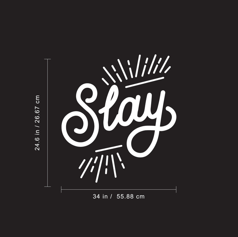 Vinyl Wall Art Decal - Slay - 24.6" x 34" - Chic Modern Urban Home Bedroom Office Living Room Quote - Trendy Motivational Workplace Apartment Indoor Outdoor Work Decoration (24.6" x 34"; White) 1