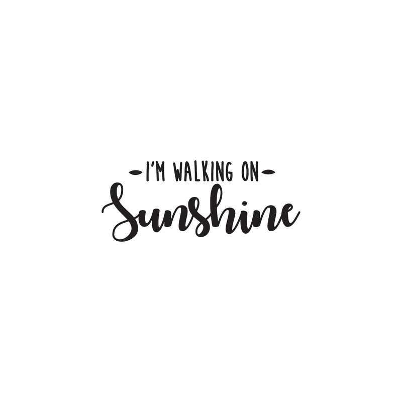 Vinyl Wall Art Decal - I’m Walking On Sunshine - 10. - Positive Modern Trendy Home Office Bedroom Living Room Quote - Happy Motivational Workplace Apartment Decoration (10.; Black) 1