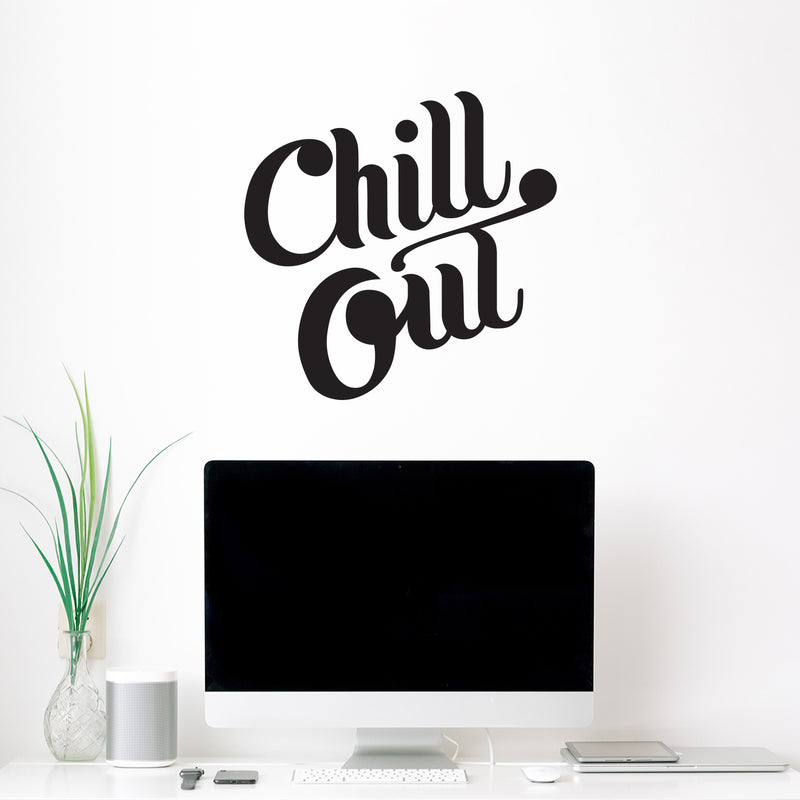 Vinyl Wall Art Decal - Chill Out - 22" x 22" - Chic Modern Home Bedroom Office Living Room Quote - Trendy Urban Workplace Apartment Indoor Outdoor Work Cursive Decoration (22" x 22"; Black) 2