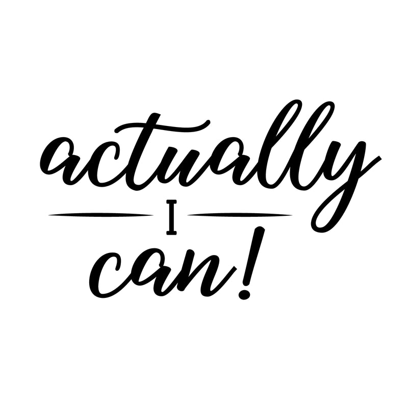 Vinyl Wall Art Decal - Actually I Can - 13" x 22" - Positive Motivational Modern Home Office Bedroom Quote - Happy Inspirational Trendy Workplace Apartment Living Room Decoration 1