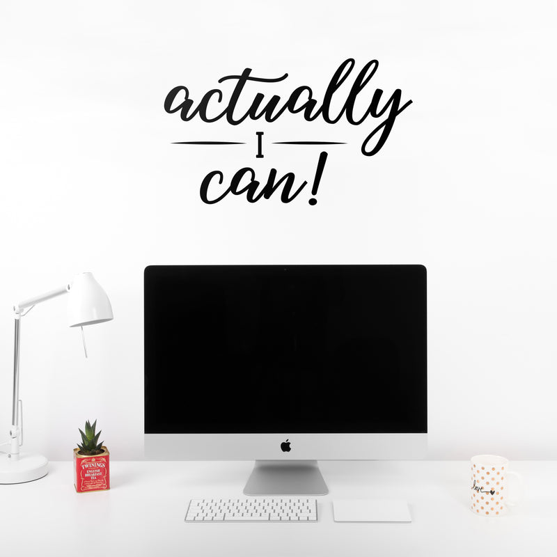 Vinyl Wall Art Decal - Actually I Can - 13" x 22" - Positive Motivational Modern Home Office Bedroom Quote - Happy Inspirational Trendy Workplace Apartment Living Room Decoration 3