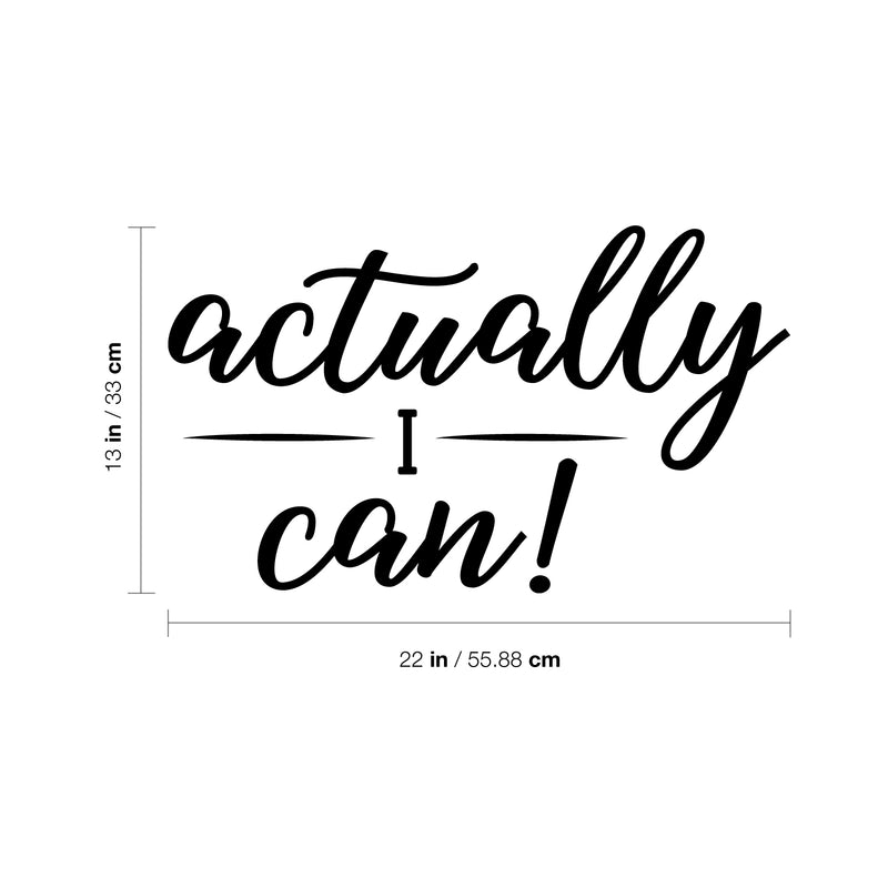 Vinyl Wall Art Decal - Actually I Can - 13" x 22" - Positive Motivational Modern Home Office Bedroom Quote - Happy Inspirational Trendy Workplace Apartment Living Room Decoration 4