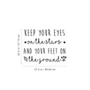 Vinyl Art Wall Decal - Keep Your Eyes On The Stars and Your Feet On The Ground - 22.5" x 27.5" - Cute Modern Family Kids Home Bedroom Playroom Quote - Sweet Charming Toddlers Apartment Nursery Decor 4