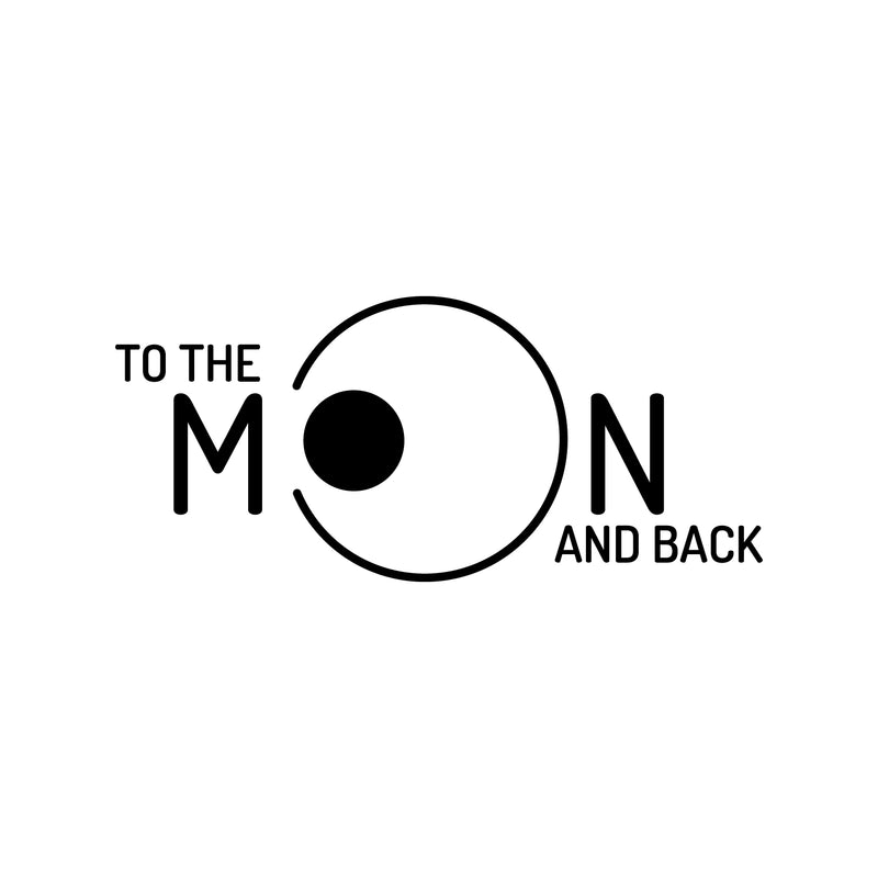 Vinyl Wall Art Decal - to The Moon and Back - Inspirational Trendy Home Bedroom Apartment Decor Decals - Positive Modern Indoor Outdoor Nursery Living Room Quotes (11" x 25"; Black) 1