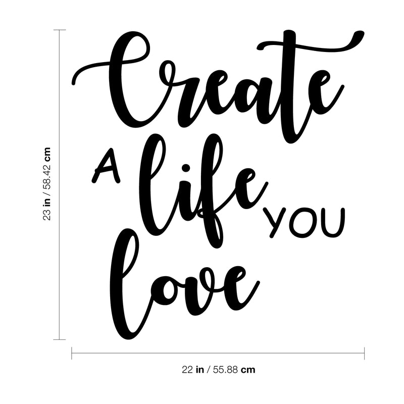 Vinyl Wall Art Decal - Create A Life You Love - Positive Modern Life Quotes For Home Bedroom Living Room Apartment Decoration Trendy Lifestyle Motivational Office Workplace Business Decor 5