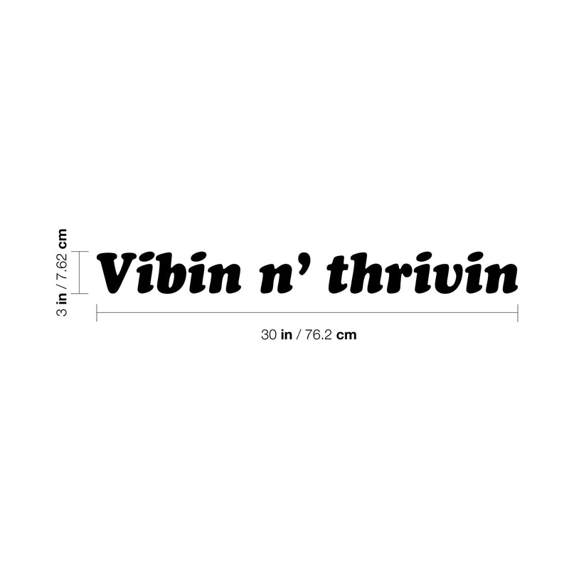 Vinyl Wall Art Decal - Vibin N Thrivin- Trendy Motivational Positive Life Quotes For Home Bedroom Apartment Office Workplace - Indoor Outdoor Living Room Business Decor 4