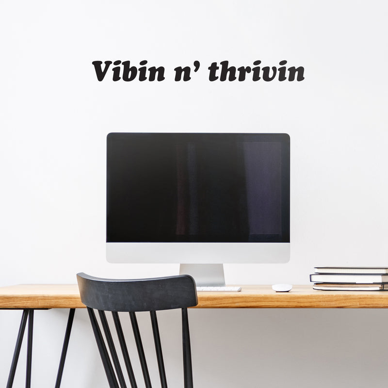 Vinyl Wall Art Decal - Vibin N Thrivin - 3" x 30" - Trendy Motivational Positive Life Quotes for Home Bedroom Apartment Office Workplace - Indoor Outdoor Living Room Business Decor 3