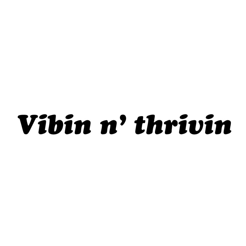 Vinyl Wall Art Decal - Vibin N Thrivin - 3" x 30" - Trendy Motivational Positive Life Quotes for Home Bedroom Apartment Office Workplace - Indoor Outdoor Living Room Business Decor 1