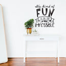 Vinyl Wall Art Decal - It’s Kind of Fun Doing The Impossible - 24. Motivational Modern Life Home Bedroom Living Room Apartment Office Workplace Business Decor Quotes (24.5" x 22"; Black) 3
