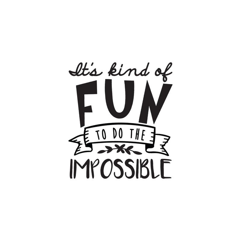 Vinyl Wall Art Decal - It’s Kind of Fun Doing The Impossible - 24. Motivational Modern Life Home Bedroom Living Room Apartment Office Workplace Business Decor Quotes (24.5" x 22"; Black) 1