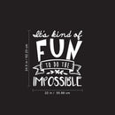 Vinyl Wall Art Decal - It’s Kind of Fun Doing The Impossible - 24.5" x 22" - Motivational Modern Life Home Bedroom Living Room Apartment Office Workplace Business Decor Quotes (24.5" x 22"; White) 1