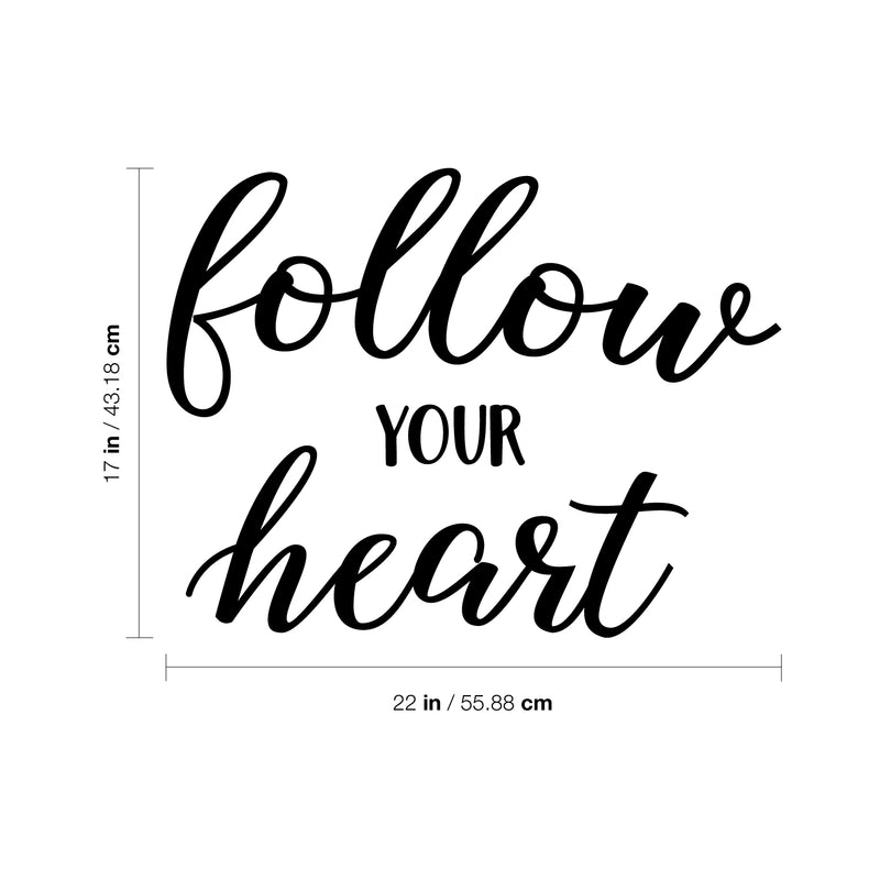 Vinyl Wall Art Decal - Follow Your Heart - 17" x 22" - Trendy Motivational Positive Life Quotes for Home Bedroom Apartment Office Workplace Indoor Outdoor Living Room Business Decor 4