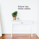 Vinyl Wall Art Decal - Follow The White Rabbit - 7" x 25" - Trendy Inspirational Fantasy Modern Indoor Home Apartment Bedroom Work Office Living Room Business Decoration Quote (7" x 25"; Black) 2