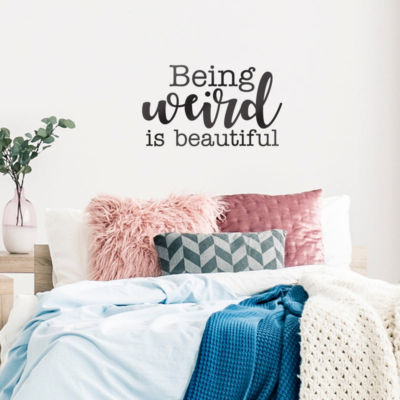 Vinyl Wall Art Decal - Being Weird is Beautiful - 22" x 38" - Modern Inspirational Home Bedroom Office Work Quotes - Trendy Cursive Motivational Apartment Living Room Decor (22" x 38"; Black) 3