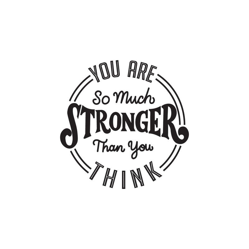 Vinyl Wall Art Decal - You are So Much Stronger Than You Think - Modern Motivational Life Quotes for Home Bedroom Apartment Office Workplace Indoor Living Room Decor (22" x 22"; Black) 1