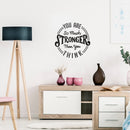 Vinyl Wall Art Decal - You are So Much Stronger Than You Think - Modern Motivational Life Quotes for Home Bedroom Apartment Office Workplace Indoor Living Room Decor (22" x 22"; Black) 3