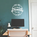 Vinyl Wall Art Decal - You are So Much Stronger Than You Think - 22" x 22" - Modern Motivational Life Quotes for Home Bedroom Apartment Office Workplace Indoor Living Room Decor (22" x 22"; White) 3