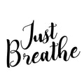 Vinyl Wall Art Decal - Just Breathe - Trendy Motivational Positive Life Quotes For Home Bedroom Apartment Office Workplace Indoor Outdoor Living Room Business Decor 1
