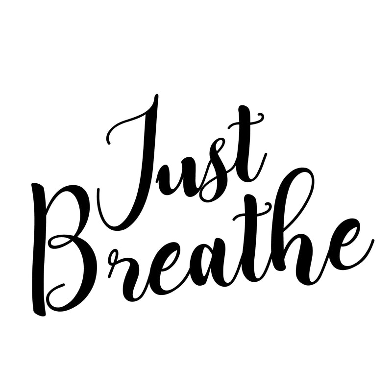 Vinyl Wall Art Decal - Just Breathe - 15" x 22" - Trendy Motivational Positive Life Quotes for Home Bedroom Apartment Office Workplace Indoor Outdoor Living Room Business Decor 1
