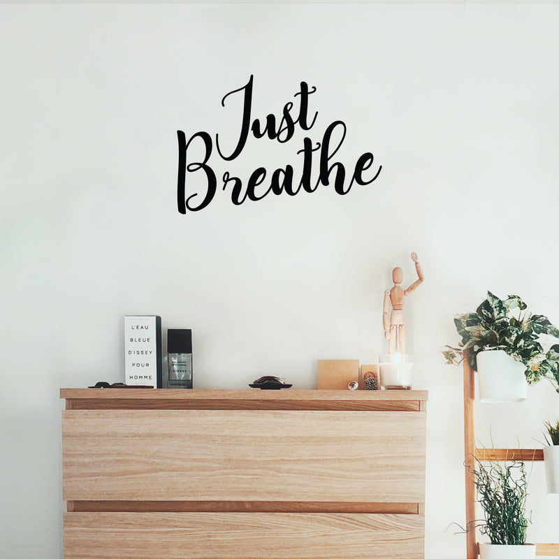 Vinyl Wall Art Decal - Just Breathe - 15" x 22" - Trendy Motivational Positive Life Quotes for Home Bedroom Apartment Office Workplace Indoor Outdoor Living Room Business Decor 2