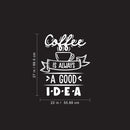 Vinyl Wall Art Decal - Coffee is Always A Good Idea - 27" x 22" - Modern Cursive Banner Witty Home Coffee Shop Lovers Kitchen Work Decor - Trendy Apartment Bedroom Business Quote (27" x 22"; White) 4