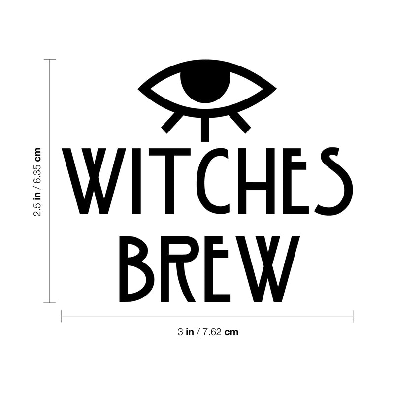 Vinyl Art Wall Decal - Witches Brew with Eye - 2.5" x 3" - Modern Witty Adult Humor Drinking Home Living Room Kitchen Dining Room Bar Restaurant Sticker Decor Design (2.5" x 3"; Black - Eye) 4