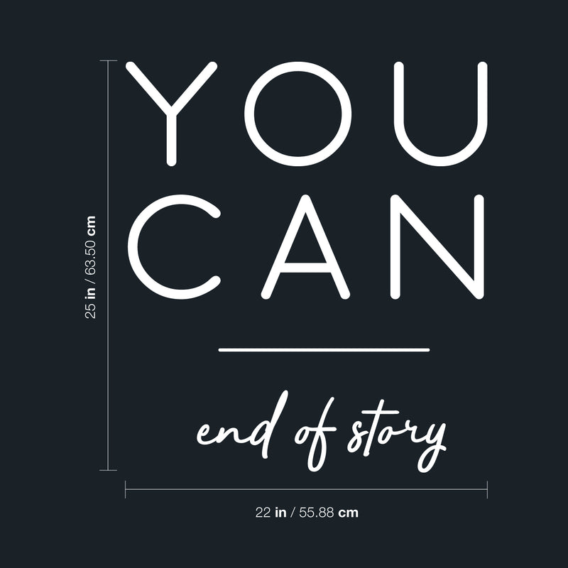 Vinyl Wall Art Decal - You Can End Of Story - 25" x 22" - Motivational Positive Quotes For Home Bedroom Apartment Office Workplace Living Room Business Decor 4