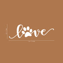 Vinyl Wall Art Decal - Paw Love - 7" x 22" - Modern Cute Trendy Animal Pet Lovers Cursive Decor Home Apartment Bedroom Living Room Work Office Business Indoor Outdoor Decor (7" x 22"; White) 4