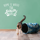 Vinyl Wall Art Decal - Home is Where The Paws are - 22" x 27" - Cute Trendy Animal Pet Lovers Cursive Decor Home Apartment Bedroom Living Room Indoor Outdoor Decoration Quotes (22" x 27"; White) 2