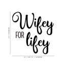 Vinyl Wall Art Decal - Wifey For Lifey - 2.Each - Unique Modern Cursive Bride Wife Decor For Wedding Day Shoes Reception Dance Heels Big Day Photography Accessories 4
