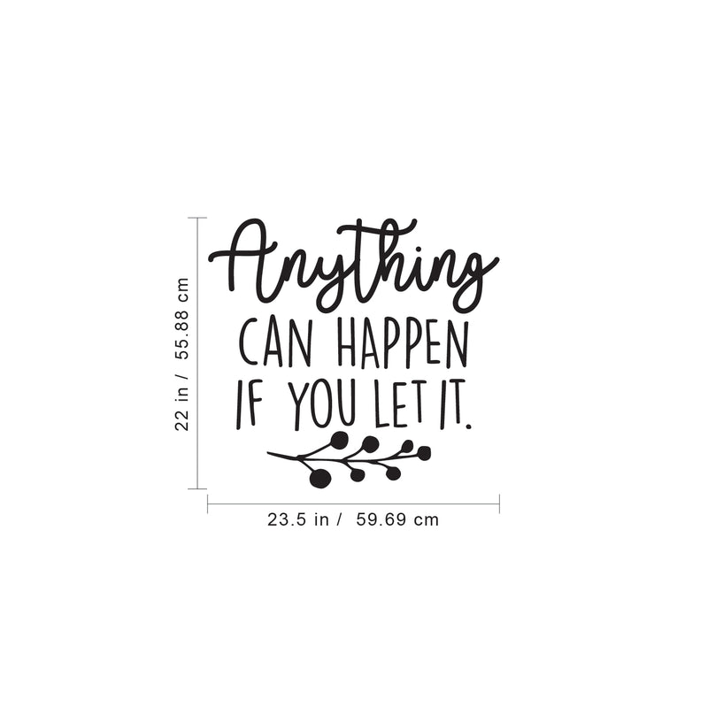 Vinyl Wall Art Decal - Anything Can Happen If You Let It - - Trendy Motivational Home Bedroom Apartment Office Workplace Indoor Living Room Business Life Quotes (; Black) 4