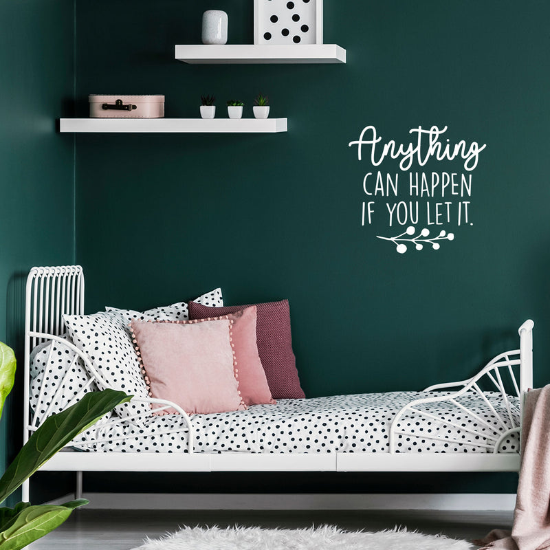 Vinyl Wall Art Decal - Anything Can Happen If You Let It - 22" x 23.5" - Trendy Motivational Home Bedroom Apartment Office Workplace Indoor Living Room Business Life Quotes (22" x 23.5"; White) 3