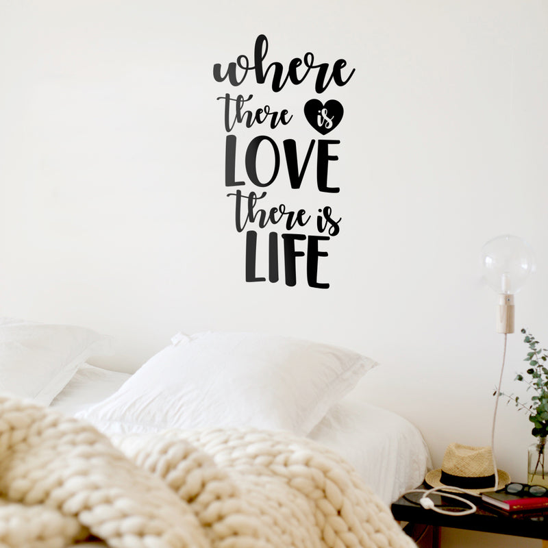 Vinyl Wall Art Decal - Where There Is Love There Is Life - 22" x 12" - Modern Cursive Love Quotes For Home Bedroom Living Room Apartment Decoration Cursive Motivational Office Workplace Business Decal 3